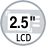 2.5 Inch LCD